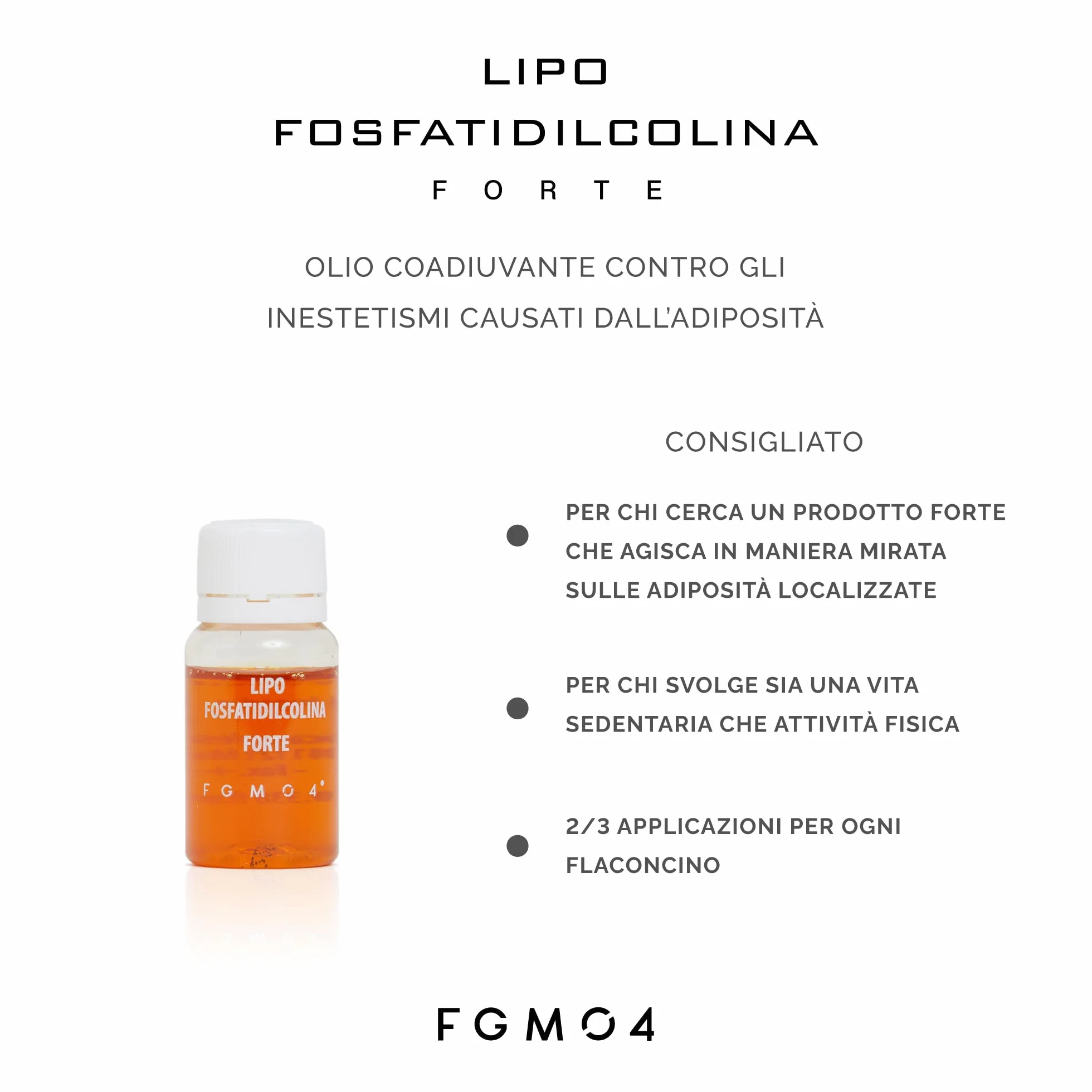 FGM04 Lipo Fosfatildilcolina Forte 10 ml Olio 10 Flaconcini Contrasta Adipe Localizzato